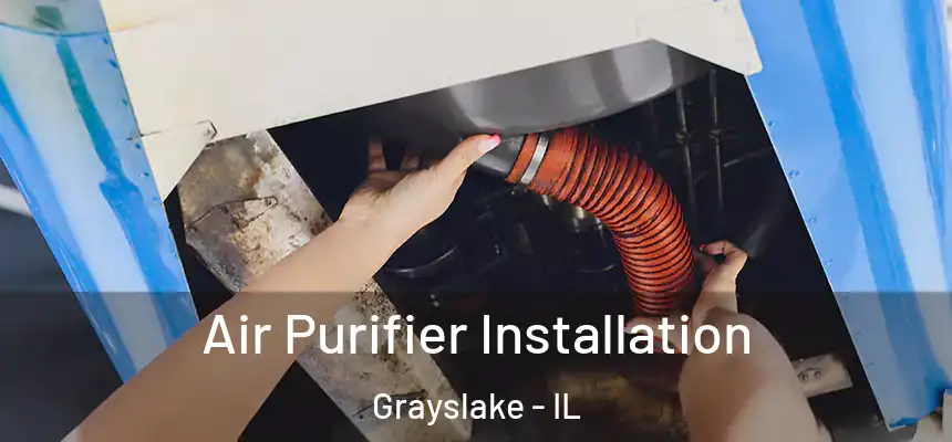  Air Purifier Installation Grayslake - IL