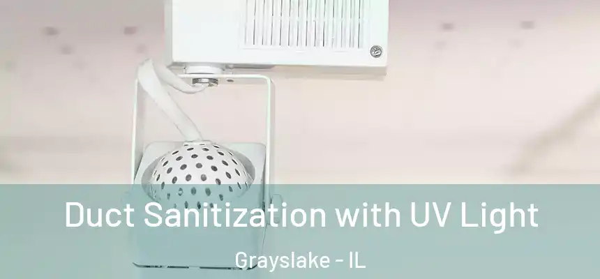  Duct Sanitization with UV Light Grayslake - IL