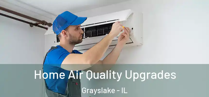  Home Air Quality Upgrades Grayslake - IL