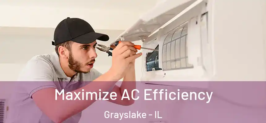  Maximize AC Efficiency Grayslake - IL