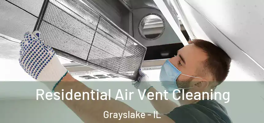  Residential Air Vent Cleaning Grayslake - IL