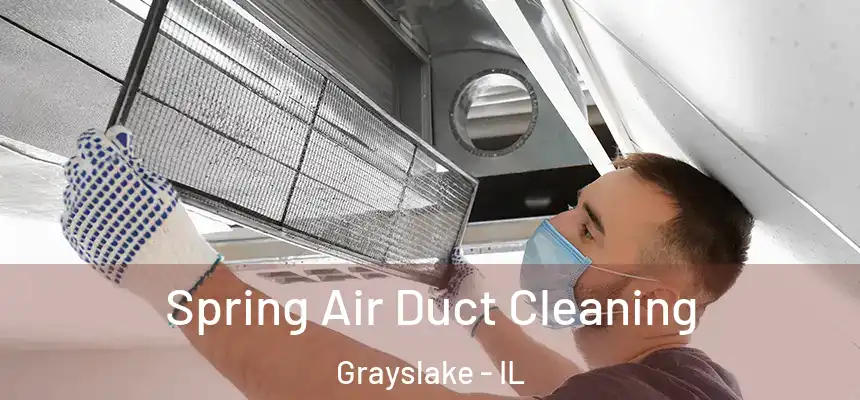 Spring Air Duct Cleaning Grayslake - IL